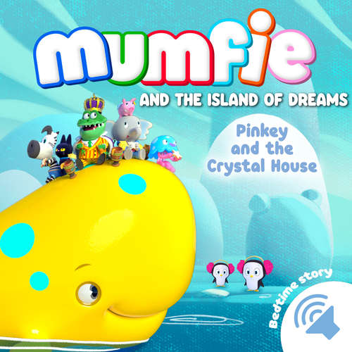 Audiobook Pinkey and the Crystal House - Mumfie audiobooks in English - Helen MacAlpine
