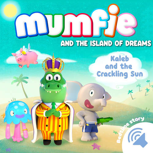 Audiobook Kaleb and the Crackling Sun - Mumfie audiobooks in English - Helen MacAlpine
