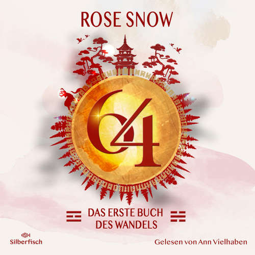 Hoerbuch 64 - Die Bücher des Wandels 1: Das erste Buch des Wandels - Rose Snow - Ann Vielhaben