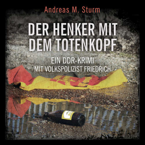 Hoerbuch Der Henker mit dem Totenkopf - Andreas M. Sturm - Petra Bechtler