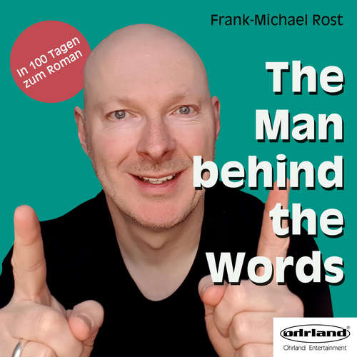 Hoerbuch The Man behind the Words - Frank-Michael Rost - Frank-Michael Rost