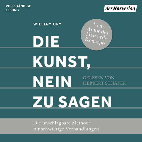 Hoerbuch Die Kunst, Nein zu sagen - William Ury - Herbert Schäfer