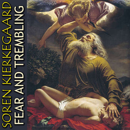 Audiobook Fear and Trembling - Soren Kierkegaard - Mark Bowen