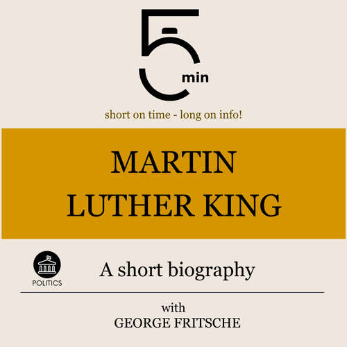 Audiobook Martin Luther King: A short biography - 5 Minutes - George Fritsche
