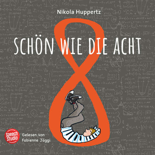 Hoerbuch Schön wie die Acht - Nikola Huppertz - Fabienne Jäggi