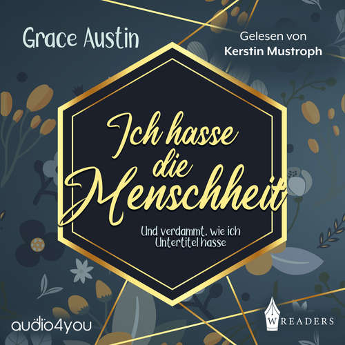 Hoerbuch Ich hasse die Menschheit - Grace Austin - Kerstin Mustroph
