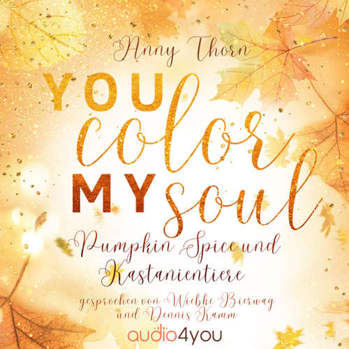 Hoerbuch You Color my Soul - Anny Thorn - Wiebke Bierwag