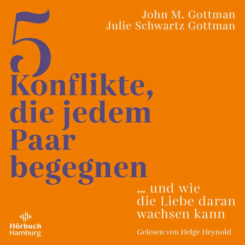 Hoerbuch 5 Konflikte, die jedem Paar begegnen - Julie Schwartz Gottman - Helge Heynold