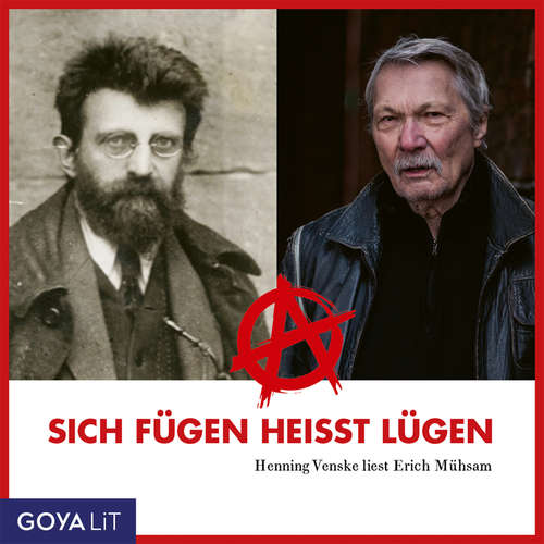 Hoerbuch Sich fügen heißt lügen. Henning Venske liest Erich Mühsam - Henning Venske - Henning Venske