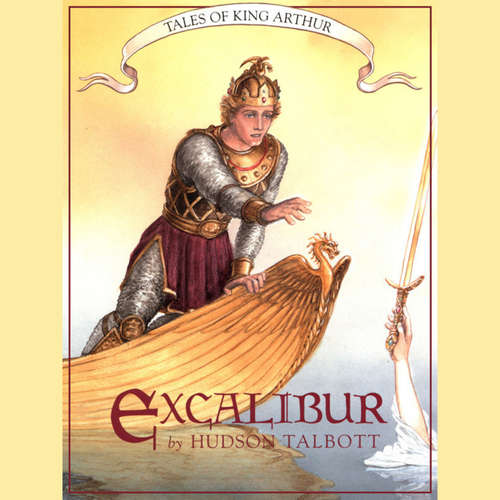 Audiobook Excalibur - Tales of King Arthur, Book 3 - Hudson Talbott - Christian Coulson