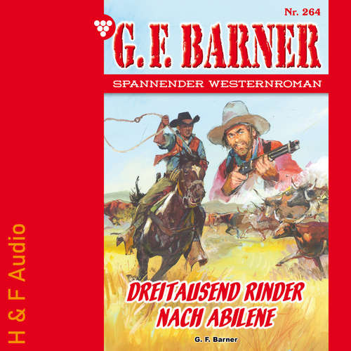 Hoerbuch Dreitausend Rinder nach Abilene - G. F. Barner, Band 264 - G. F. Barner - Synthesized Voice - Male