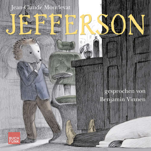 Hoerbuch Jefferson - Jefferson, Band 1 - Jean-Claude Mourlevat - Benjamin Vinnen