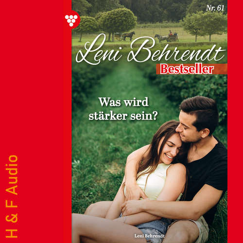 Hoerbuch Was wird stärker sein? - Leni Behrendt Bestseller, Band 61 - Leni Behrendt - Synthesized Voice - Male