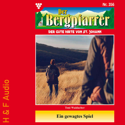 Hoerbuch Ein gewagtes Spiel - Der Bergpfarrer, Band 356 - Toni Waidacher - Synthesized Voice - Male
