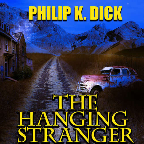 Audiobook The Hanging Stranger - Philip K. Dick - Mark Bowen