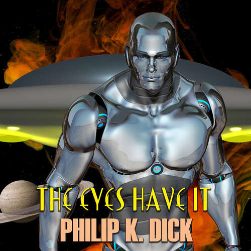 Audiobook The Eyes Have It - Philip K. Dick - Mark Bowen