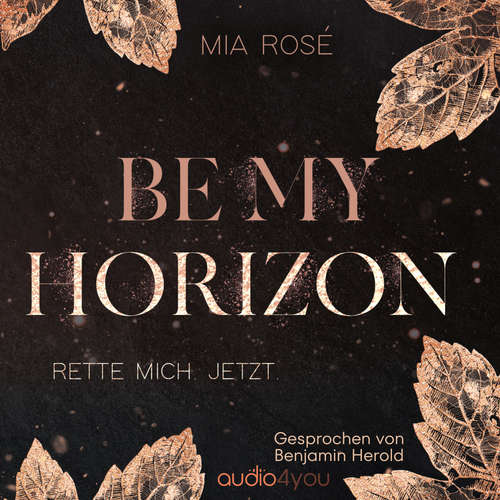 Hoerbuch Be my Horizon - Mia Rosé - Benjamin Herold