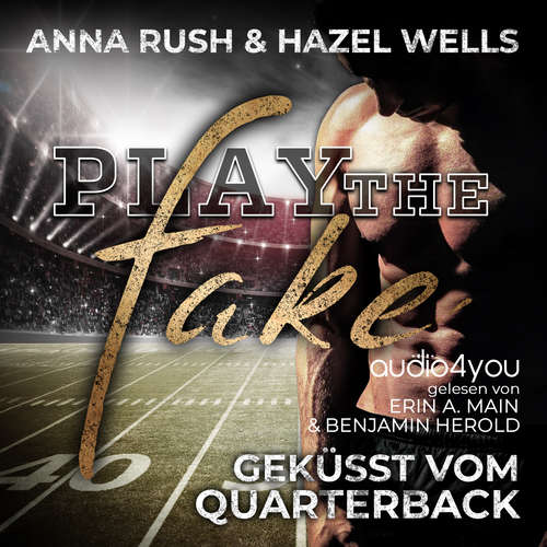 Hoerbuch Play the Fake - Anna Rush - Benjamin Herold