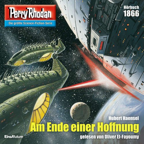 Hoerbuch Perry Rhodan 1866: Am Ende einer Hoffnung - Hubert Haensel - Oliver El-Fayoumy