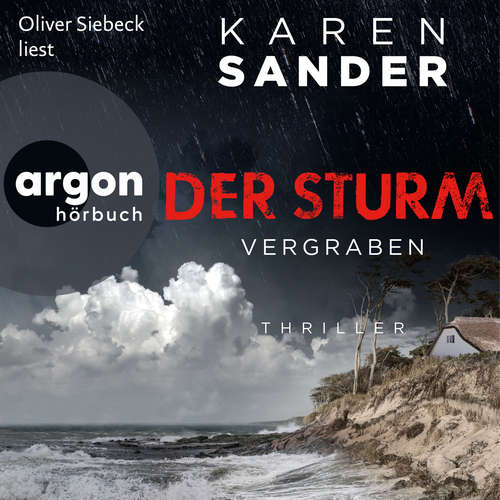 Hoerbuch Der Sturm: Vergraben - Engelhardt & Krieger ermitteln, Band 4 - Karen Sander - Oliver Siebeck