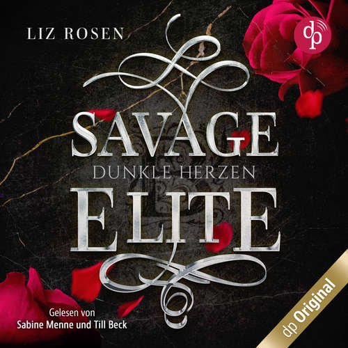 Hoerbuch Savage Elite - Dunkle Herzen - Blackbury Academy-Reihe, Band 1 - Liz Rosen - Sabine Menne