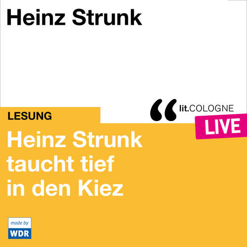 Hoerbuch Heinz Strunk taucht tief in den Kiez - lit.COLOGNE live - Heinz Strunk - Heinz Strunk