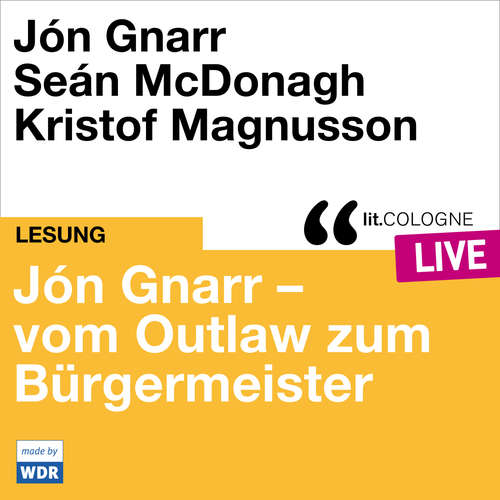Hoerbuch Jón Gnarr - vom Outlaw zum Bürgermeister - lit.COLOGNE live - Jón Gnarr - Kristof Magnusson