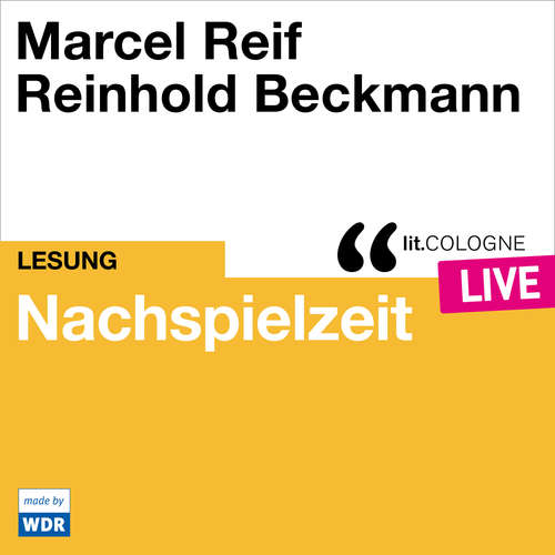 Hoerbuch Nachspielzeit - lit.COLOGNE live - Marcel Reif - Marcel Reif