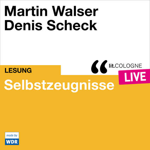 Hoerbuch Selbstzeugnisse - lit.COLOGNE live - Martin Walser - Martin Walser