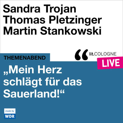 Hoerbuch "Mein Herz schlägt für das Sauerland" - lit.COLOGNE live - Sandra Trojan - Sandra Trojan