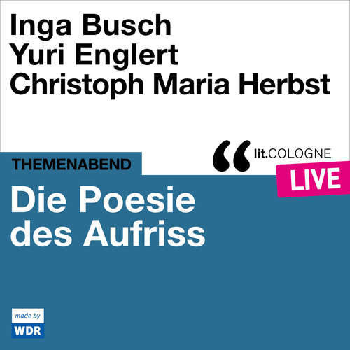 Hoerbuch Die Poesie des Aufriss - lit.COLOGNE live - Various Artists - Inga Busch
