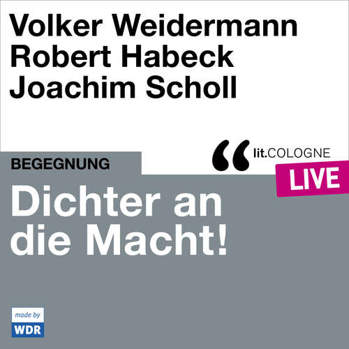 Hoerbuch Dichter an die Macht! - lit.COLOGNE live - Volker Weidermann - Volker Weidermann