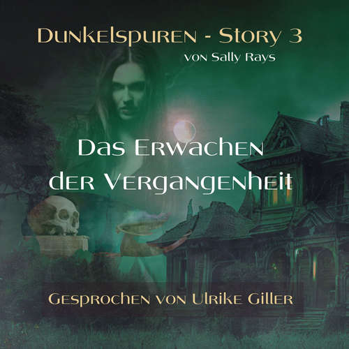 Hoerbuch Dunkelspuren - Story 3 - Sally Rays - Ulrike Giller