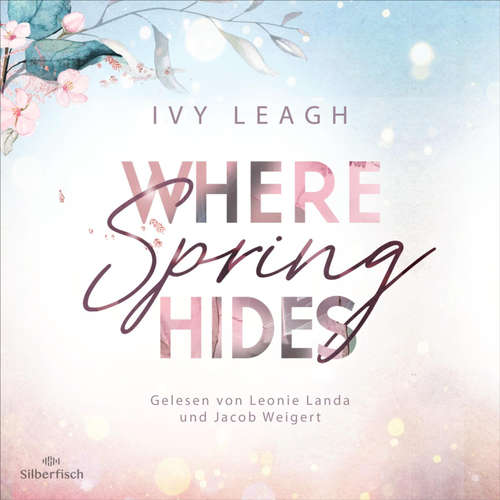Hoerbuch Festival-Serie 3: Where Spring Hides - Ivy Leagh - Leonie Landa