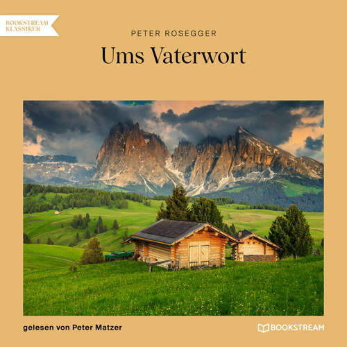 Hoerbuch Ums Vaterwort - Peter Rosegger - Peter Matzer