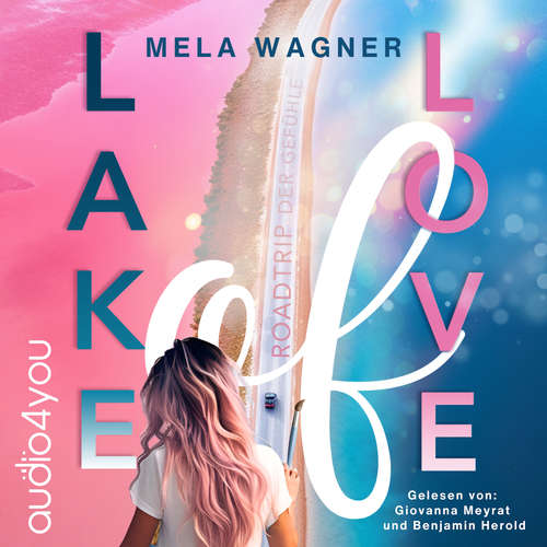 Hoerbuch Lake of Love - Mela Wagner - Giovanna Meyrat