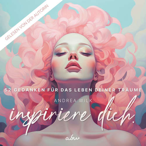 Hoerbuch Inspiriere dich - ANDREA WiLK - ANDREA WiLK