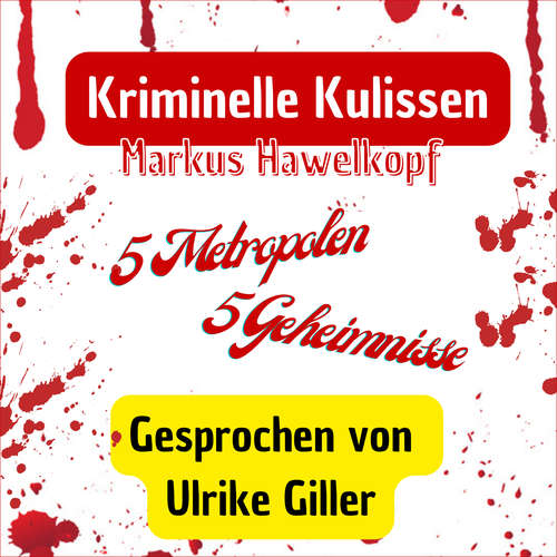 Hoerbuch Kriminelle Kulissen - Markus Hawelkopf - Ulrike Giller