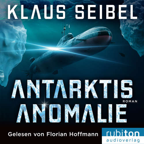 Hoerbuch Antarktis Anomalie - Klaus Seibel - Florian Hoffmann