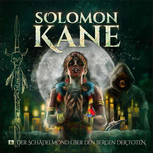 Hoerbuch Solomon Kane, Folge 6: Der Schädelmond über den Bergen der Toten - Thomas Kramer - Dirk Hardegen