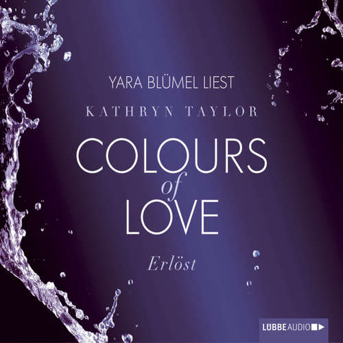 Hoerbuch Erlöst - Colours of Love - Kathryn Taylor - Yara Blümel Hoerbuch Erlöst - Colours of Love - Kathryn Taylor - Yara Blümel