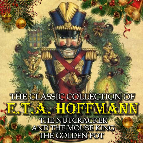 Audiobook The Classic Collection of E.T.A. Hoffmann - E.T.A. Hoffmann - Mark Bowen