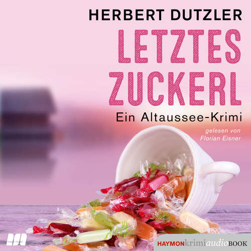 Hoerbuch Letztes Zuckerl - Herbert Dutzler - Florian Eisner