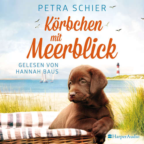 Hoerbuch Körbchen mit Meerblick - Petra Schier - Hannah Baus