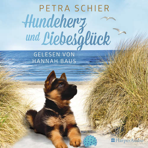 Hoerbuch Hundeherz und Liebesglück (ungekürzt) - Petra Schier - Hannah Baus