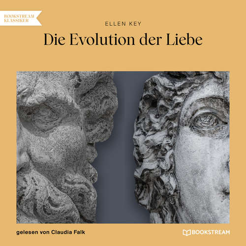 Hoerbuch Die Evolution der Liebe - Ellen Key - Claudia Falk