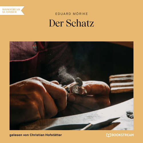 Hoerbuch Der Schatz - Eduard Mörike - Christian Hofstetter