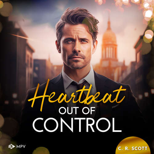 Hoerbuch Heartbeat out of Control - Surprised Hearts, Band 2 - C. R. Scott - Liz Großmann