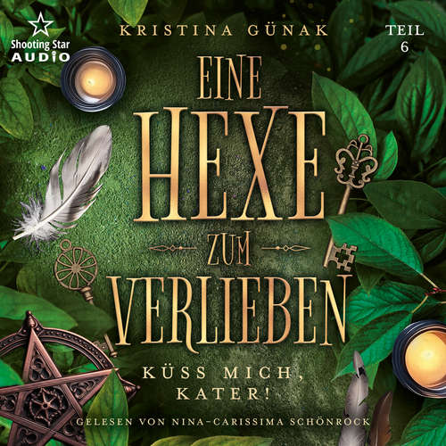 Hoerbuch Küss mich, Kater! - Eine Hexe zum Verlieben, Band 6 - Kristina Günak - Nina-Carissima Schönrock
