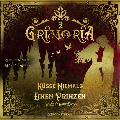 Hoerbuch Küsse niemals einen Prinzen - Grimoria, Band 2 - Lilly London - Maren Meier
